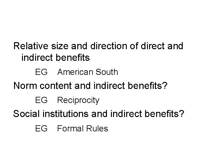 Relative size and direction of direct and indirect benefits EG American South Norm content