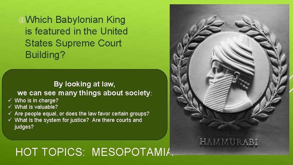  Which Babylonian King is featured in the United States Supreme Court Building? By