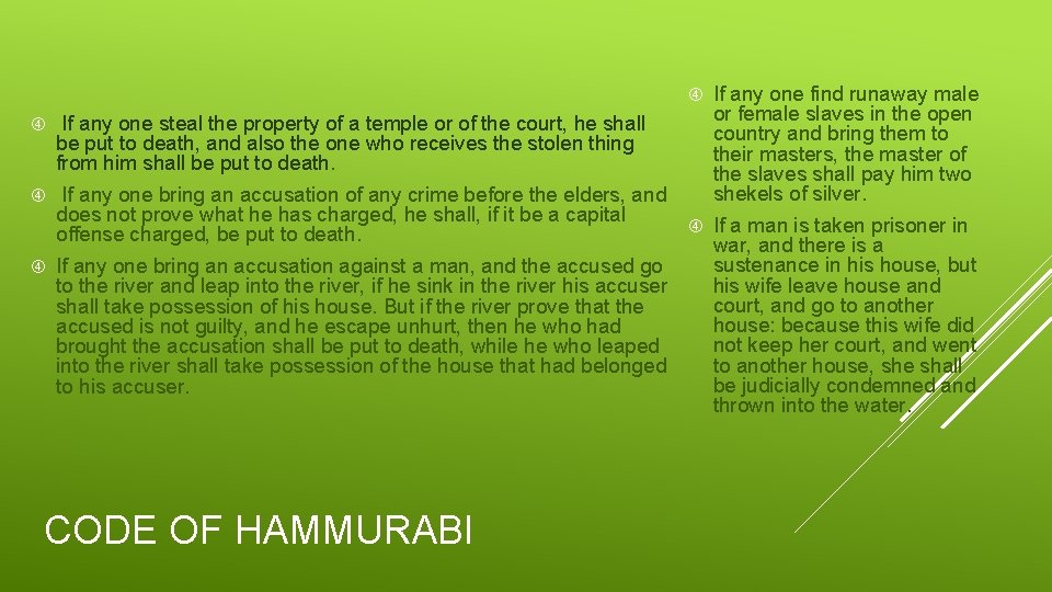  If any one steal the property of a temple or of the court,
