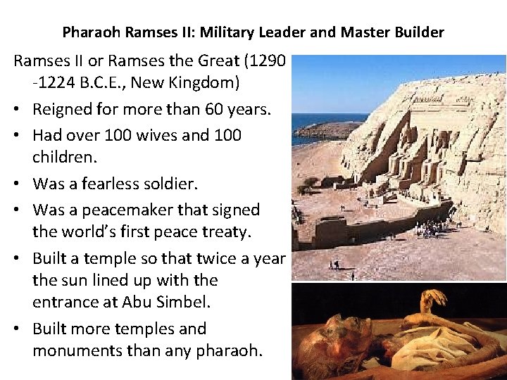 Pharaoh Ramses II: Military Leader and Master Builder Ramses II or Ramses the Great