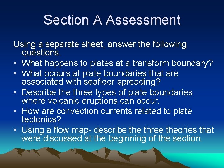 Section A Assessment Using a separate sheet, answer the following questions. • What happens
