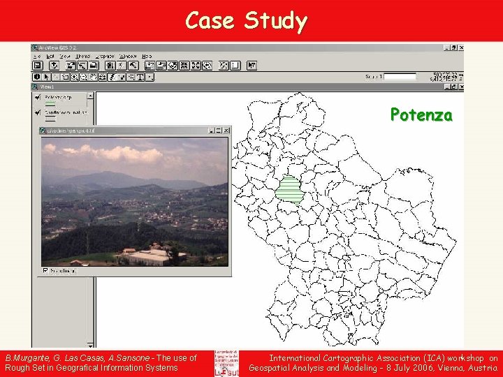 Case Study Potenza B. Murgante, G. Las Casas, A. Sansone - The use of