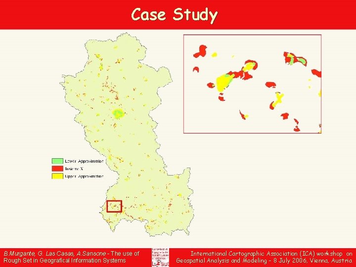 Case Study B. Murgante, G. Las Casas, A. Sansone - The use of Rough