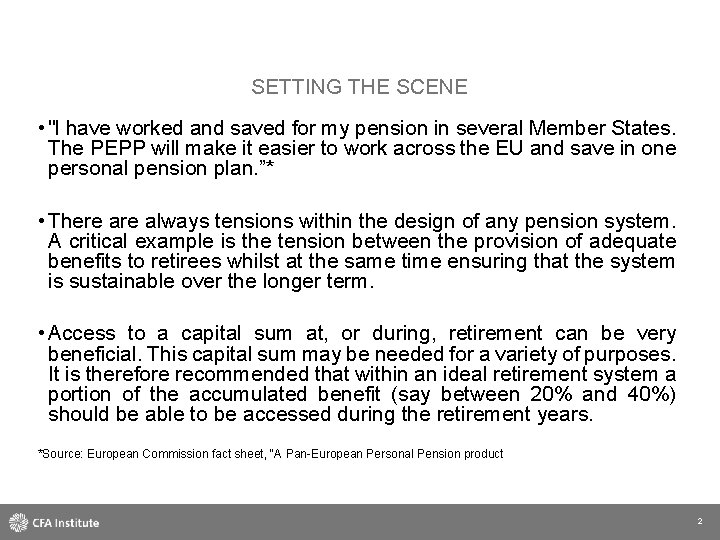 SETTING THE SCENE • "l have worked and saved for my pension in several