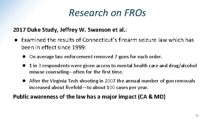 Research on FROs 2017 Duke Study, Jeffrey W. Swanson et al. : ● Examined