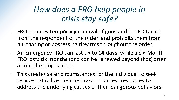 How does a FRO help people in crisis stay safe? ● ● ● FRO