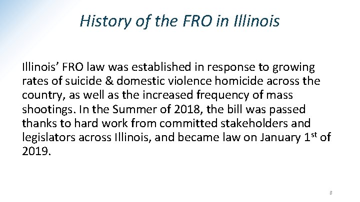 History of the FRO in Illinois’ FRO law was established in response to growing