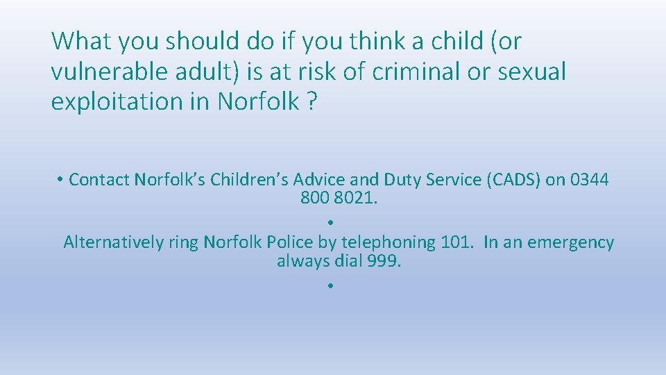 What you should do if you think a child (or vulnerable adult) is at What you should do if you think a child (or vulnerable adult) is at