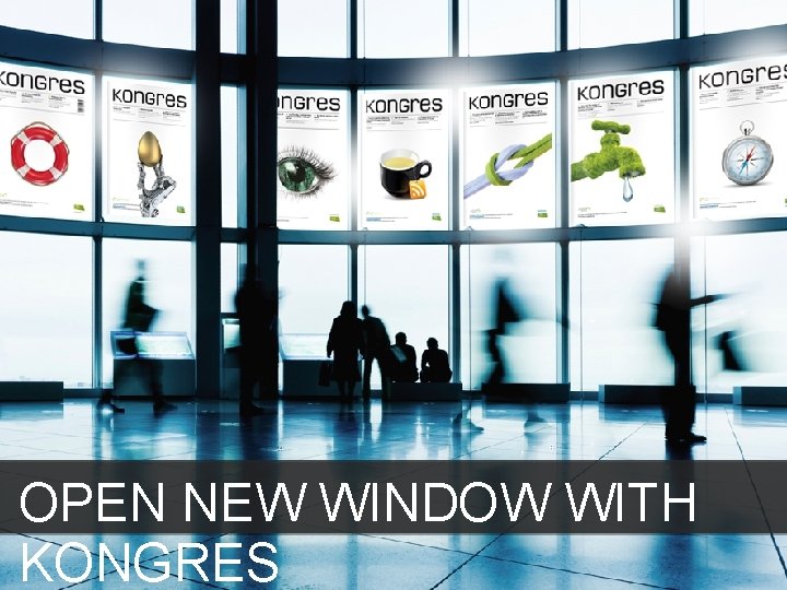 OPEN NEW WINDOW WITH KONGRES 