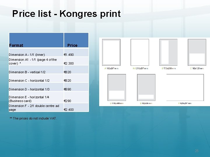 Price list - Kongres print Format Price Dimension A - 1/1 (inner) € 1.