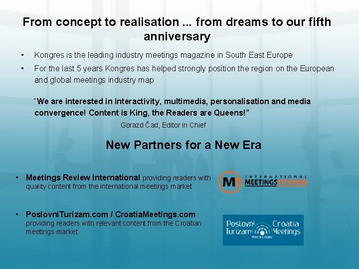 From concept to realisation. . . from dreams to our fifth anniversary • Kongres