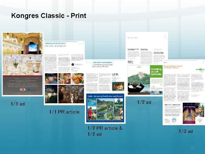 Kongres Classic - Print 1/2 ad 1/1 ad 1/1 PR article 1/2 PR article