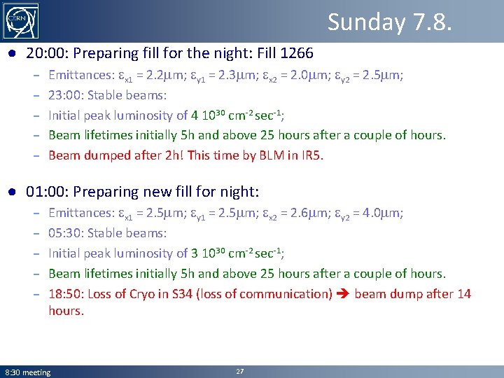 Sunday 7. 8. ● 20: 00: Preparing fill for the night: Fill 1266 –