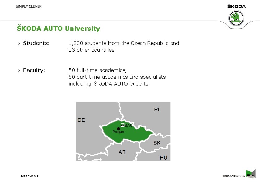 ŠKODA AUTO University › Students: 1, 200 students from the Czech Republic and 23