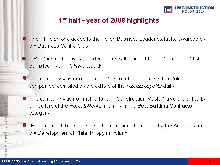 1 st half - year of 2008 highlights The fifth diamond added to the