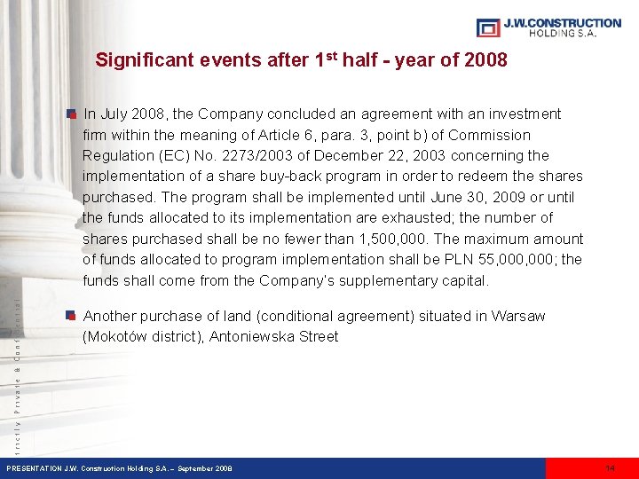 Significant events after 1 st half - year of 2008 Another purchase of land