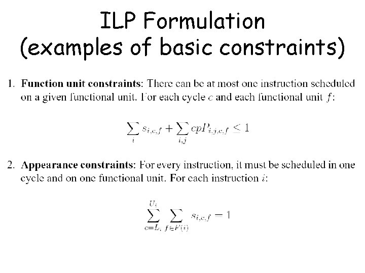 ILP Formulation (examples of basic constraints) 