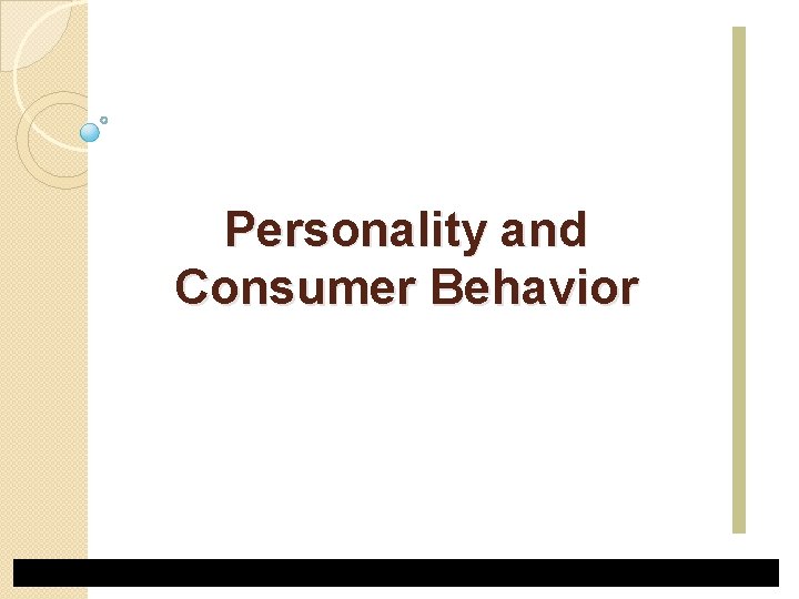 Personality and Consumer Behavior 