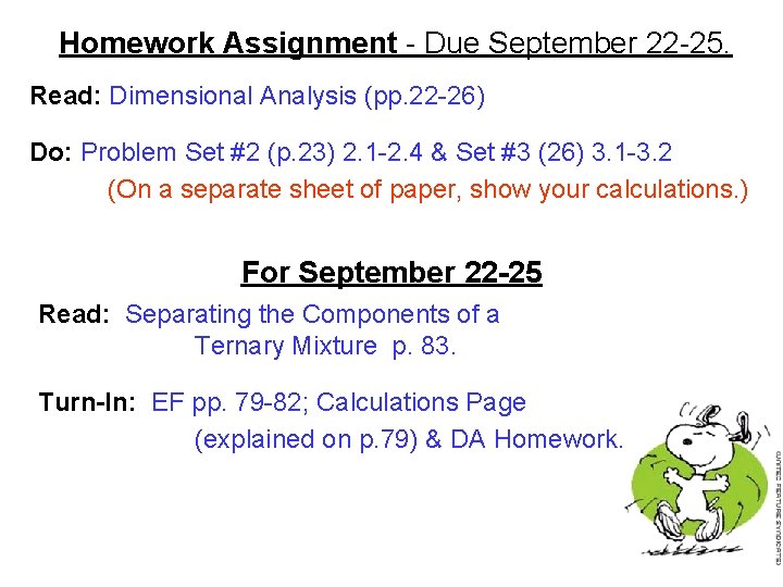 Homework Assignment - Due September 22 -25. Read: Dimensional Analysis (pp. 22 -26) Do: