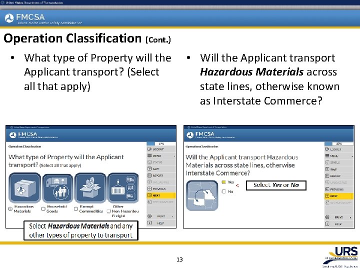 Operation Classification (Cont. ) • What type of Property will the Applicant transport? (Select