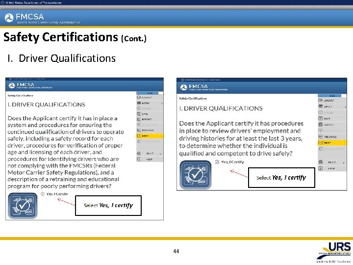 Safety Certifications (Cont. ) I. Driver Qualifications 44 