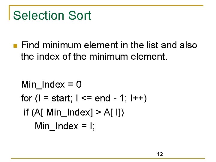 Selection Sort Find minimum element in the list and also the index of the