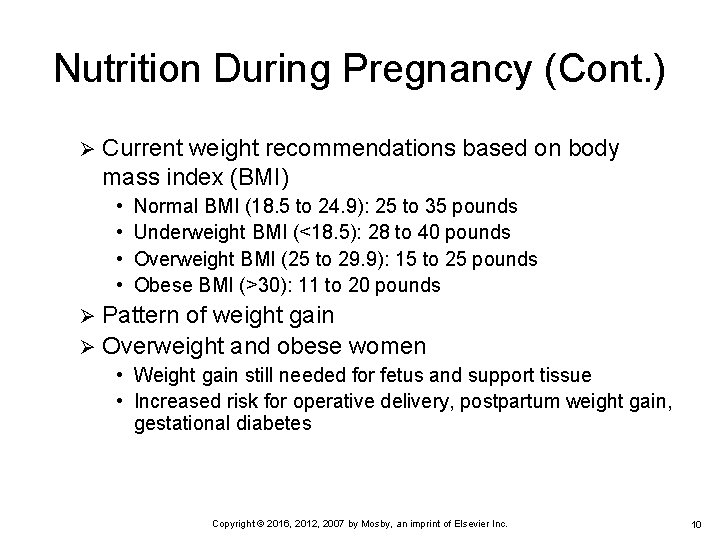 Nutrition During Pregnancy (Cont. ) Ø Current weight recommendations based on body mass index Nutrition During Pregnancy (Cont. ) Ø Current weight recommendations based on body mass index