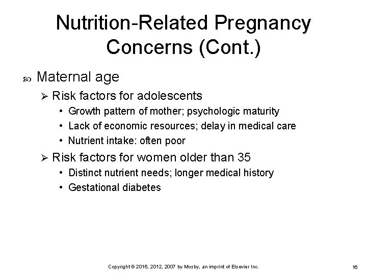 Nutrition-Related Pregnancy Concerns (Cont. ) Maternal age Ø Risk factors for adolescents • Growth Nutrition-Related Pregnancy Concerns (Cont. ) Maternal age Ø Risk factors for adolescents • Growth