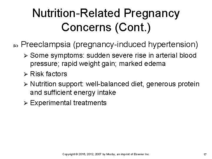 Nutrition-Related Pregnancy Concerns (Cont. ) Preeclampsia (pregnancy-induced hypertension) Some symptoms: sudden severe rise in Nutrition-Related Pregnancy Concerns (Cont. ) Preeclampsia (pregnancy-induced hypertension) Some symptoms: sudden severe rise in
