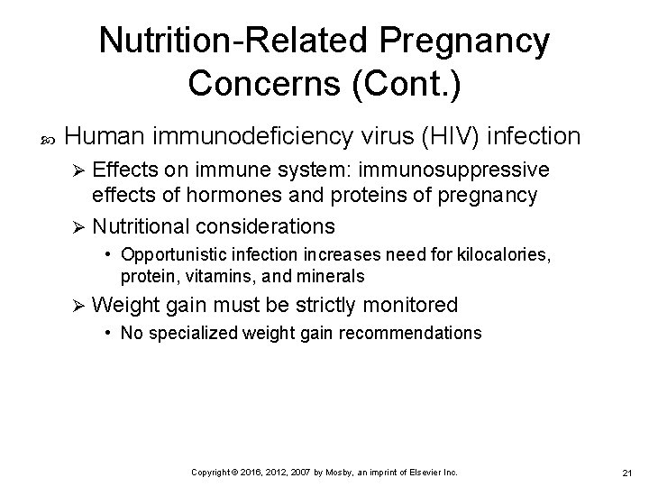 Nutrition-Related Pregnancy Concerns (Cont. ) Human immunodeficiency virus (HIV) infection Effects on immune system: Nutrition-Related Pregnancy Concerns (Cont. ) Human immunodeficiency virus (HIV) infection Effects on immune system: