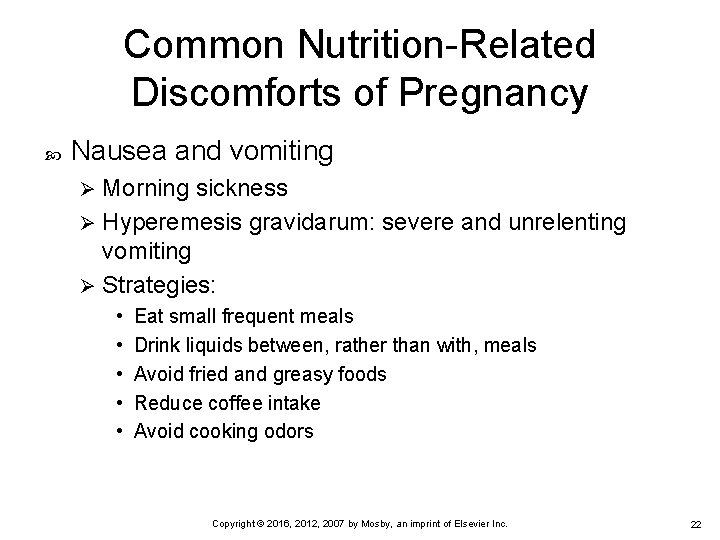 Common Nutrition-Related Discomforts of Pregnancy Nausea and vomiting Morning sickness Ø Hyperemesis gravidarum: severe Common Nutrition-Related Discomforts of Pregnancy Nausea and vomiting Morning sickness Ø Hyperemesis gravidarum: severe