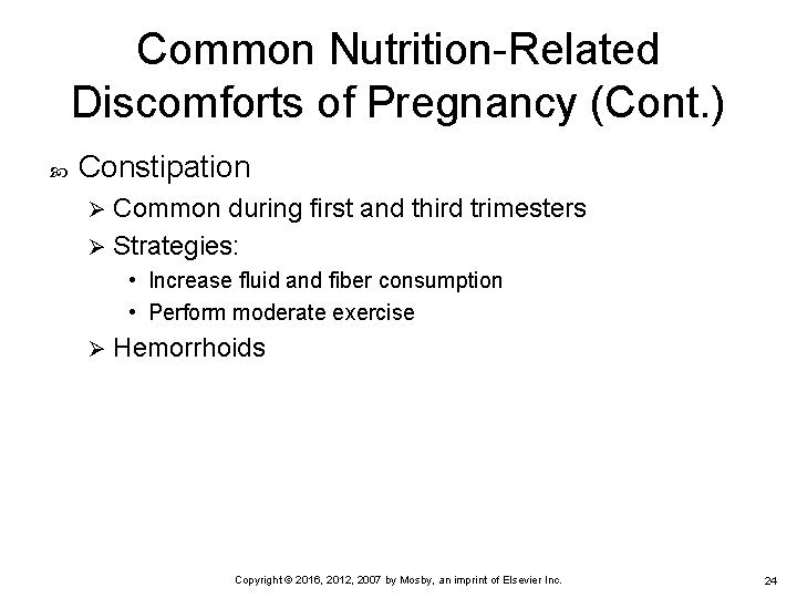 Common Nutrition-Related Discomforts of Pregnancy (Cont. ) Constipation Common during first and third trimesters Common Nutrition-Related Discomforts of Pregnancy (Cont. ) Constipation Common during first and third trimesters