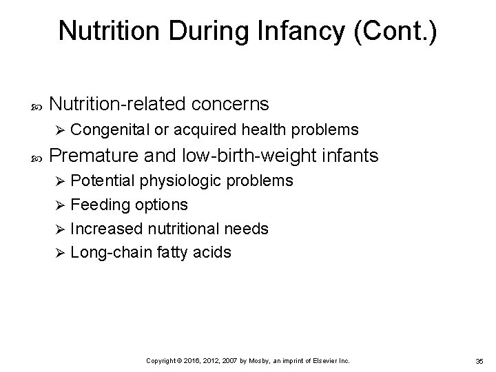 Nutrition During Infancy (Cont. ) Nutrition-related concerns Ø Congenital or acquired health problems Premature Nutrition During Infancy (Cont. ) Nutrition-related concerns Ø Congenital or acquired health problems Premature