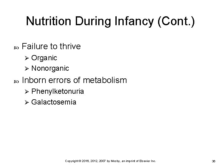 Nutrition During Infancy (Cont. ) Failure to thrive Organic Ø Nonorganic Ø Inborn errors Nutrition During Infancy (Cont. ) Failure to thrive Organic Ø Nonorganic Ø Inborn errors