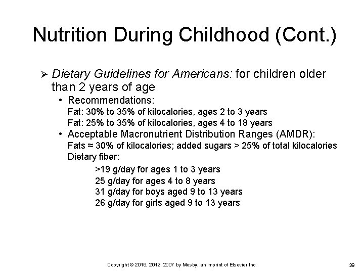 Nutrition During Childhood (Cont. ) Ø Dietary Guidelines for Americans: for children older than Nutrition During Childhood (Cont. ) Ø Dietary Guidelines for Americans: for children older than