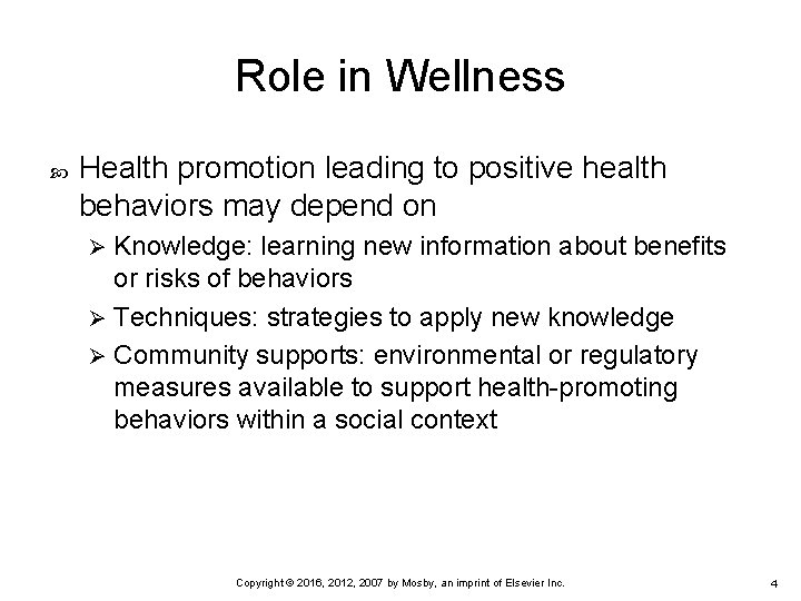 Role in Wellness Health promotion leading to positive health behaviors may depend on Knowledge: Role in Wellness Health promotion leading to positive health behaviors may depend on Knowledge: