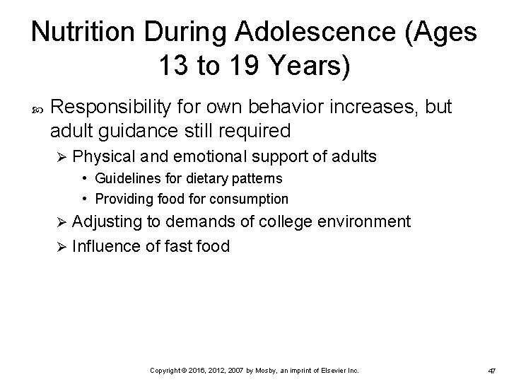 Nutrition During Adolescence (Ages 13 to 19 Years) Responsibility for own behavior increases, but Nutrition During Adolescence (Ages 13 to 19 Years) Responsibility for own behavior increases, but
