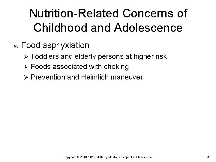 Nutrition-Related Concerns of Childhood and Adolescence Food asphyxiation Toddlers and elderly persons at higher Nutrition-Related Concerns of Childhood and Adolescence Food asphyxiation Toddlers and elderly persons at higher