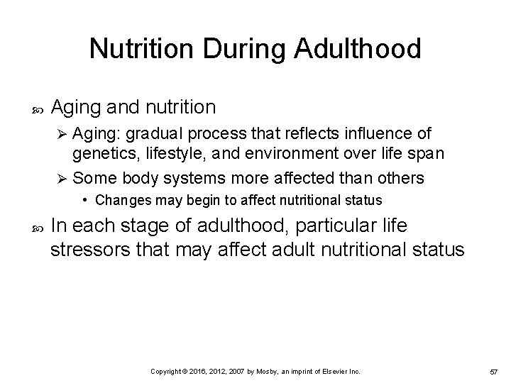 Nutrition During Adulthood Aging and nutrition Aging: gradual process that reflects influence of genetics, Nutrition During Adulthood Aging and nutrition Aging: gradual process that reflects influence of genetics,