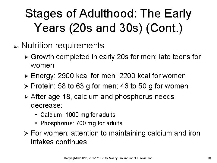 Stages of Adulthood: The Early Years (20 s and 30 s) (Cont. ) Nutrition Stages of Adulthood: The Early Years (20 s and 30 s) (Cont. ) Nutrition
