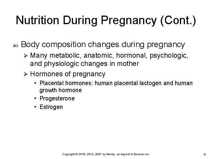 Nutrition During Pregnancy (Cont. ) Body composition changes during pregnancy Many metabolic, anatomic, hormonal, Nutrition During Pregnancy (Cont. ) Body composition changes during pregnancy Many metabolic, anatomic, hormonal,