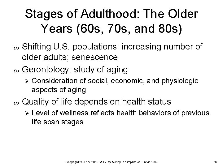 Stages of Adulthood: The Older Years (60 s, 70 s, and 80 s) Shifting Stages of Adulthood: The Older Years (60 s, 70 s, and 80 s) Shifting