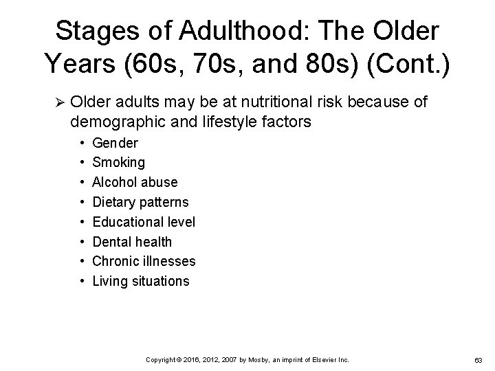Stages of Adulthood: The Older Years (60 s, 70 s, and 80 s) (Cont. Stages of Adulthood: The Older Years (60 s, 70 s, and 80 s) (Cont.