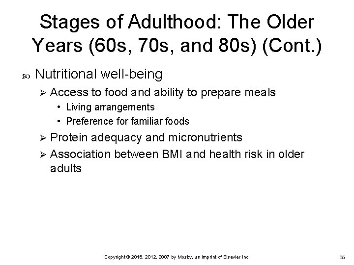 Stages of Adulthood: The Older Years (60 s, 70 s, and 80 s) (Cont. Stages of Adulthood: The Older Years (60 s, 70 s, and 80 s) (Cont.