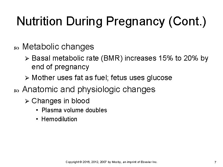 Nutrition During Pregnancy (Cont. ) Metabolic changes Basal metabolic rate (BMR) increases 15% to Nutrition During Pregnancy (Cont. ) Metabolic changes Basal metabolic rate (BMR) increases 15% to