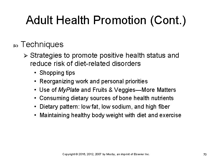 Adult Health Promotion (Cont. ) Techniques Ø Strategies to promote positive health status and Adult Health Promotion (Cont. ) Techniques Ø Strategies to promote positive health status and
