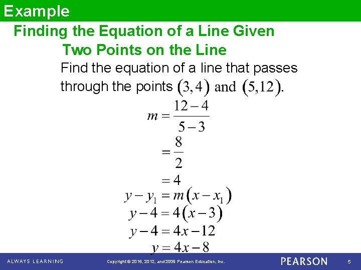 Example Finding the Equation of a Line Given Two Points on the Line Find