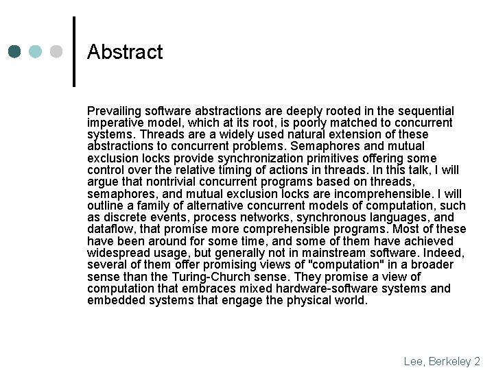 Abstract Prevailing software abstractions are deeply rooted in the sequential imperative model, which at Abstract Prevailing software abstractions are deeply rooted in the sequential imperative model, which at