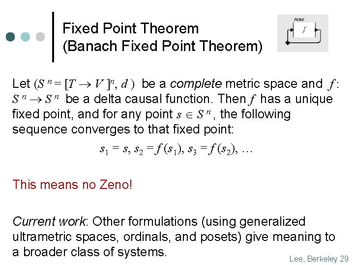 Fixed Point Theorem (Banach Fixed Point Theorem) Let (S n = [T V ]n,