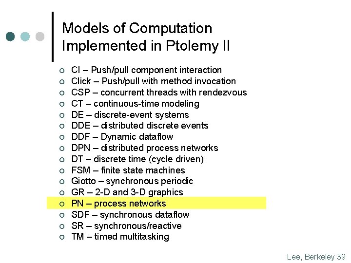 Models of Computation Implemented in Ptolemy II ¢ ¢ ¢ ¢ CI – Push/pull Models of Computation Implemented in Ptolemy II ¢ ¢ ¢ ¢ CI – Push/pull